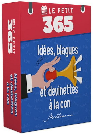 Le Petit 365 : Idées, blagues et devinettes à la con - LAURENT GAULET