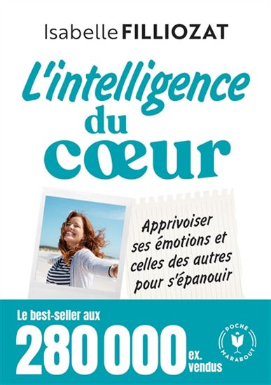 L&#39;Intelligence du coeur : travailler confiance en soi, créativité, relations, autonomie N. éd. - ISABELLE FILLIOZAT