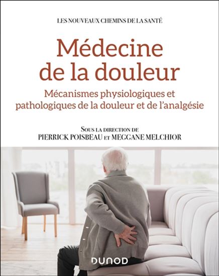 Médecine de la douleur - PIERRICK POISBEAU - MEGGANE MELCHIOR