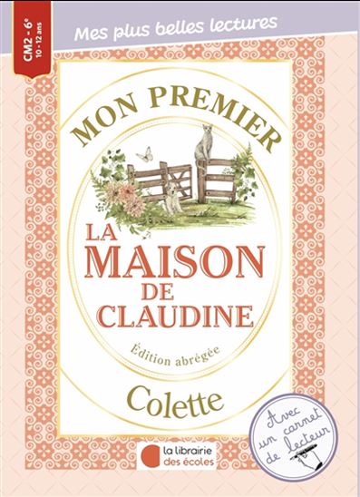 Mon premier Colette : La maison de Claudine Éd. abrégée - COLETTE