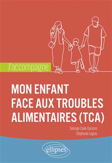 Mon enfant face aux troubles alimentaires (TCA) - SOLANGE COOK - STÉPHANIE LEGRAS