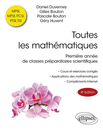 Toutes les mathématiques, première année de classes préparatoires scientifiques : MPSI, MP2I, PCSI, PTSI, TSI 4e éd. - Collectif