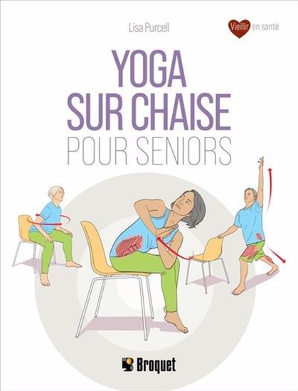 Yoga sur chaise pour seniors - LISA PURCELL