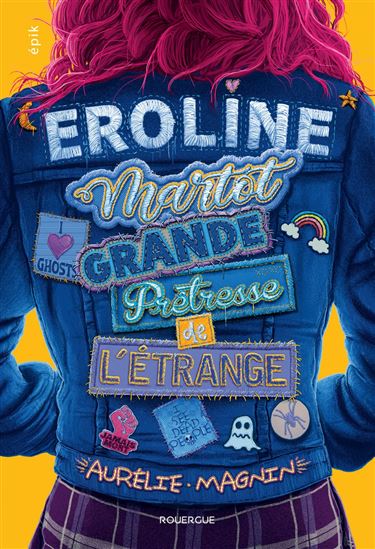 Eroline Martot, Grande Prêtresse de l&#39;Étrange - AURÉLIE MAGNIN