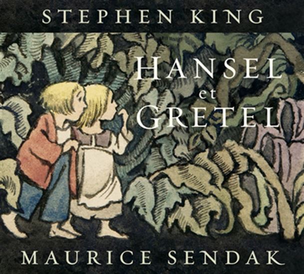 Hansel et Gretel - STEPHEN KING - MAURICE SENDAK