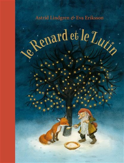 Le Renard et le lutin - ASTRID LINDGREN - EVA ERIKSSON