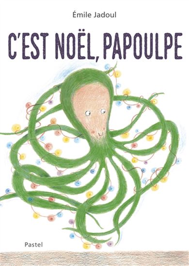 C&#39;est Noël, Papoulpe - ÉMILE JADOUL