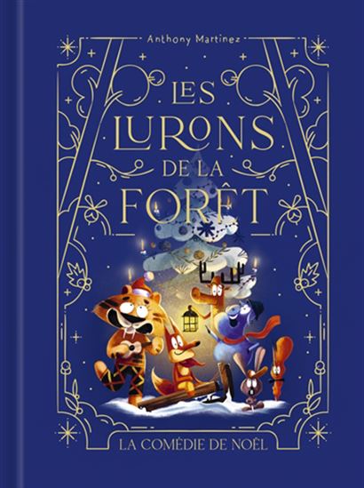 Les Lurons de la forêt : la comédie de Noël - ANTHONY MARTINEZ