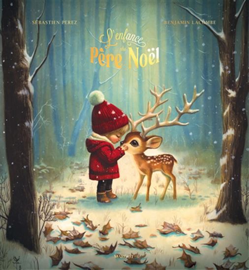 L&#39;Enfance du Père Noël - SÉBASTIEN PEREZ - BENJAMIN LACOMBE
