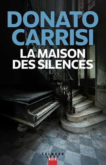 La Maison des silences - DONATO CARRISI