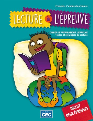 Lecture à l'épreuve : Français, 6e année du primaire - COLLECTIF