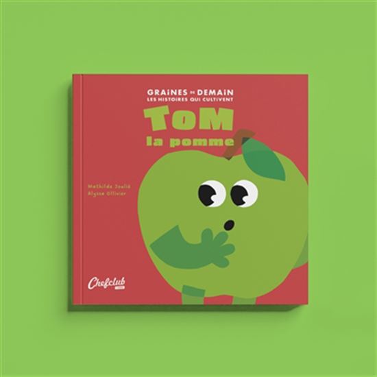 Tom la pomme - MATHILDE JOULIÉ - ALYSSA OLLIVIER