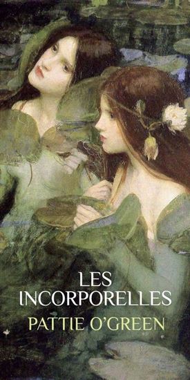 Les Incorporelles - PATTIE O'GREEN