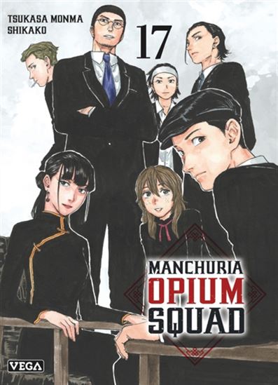 Manchuria opium squad #17 - TSUKASA MONMA - SHIKAKO