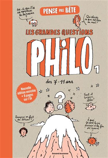 Les Grandes questions philo des 7 à 11 ans #01 N. éd. - PASCAL LEMAÎTRE
