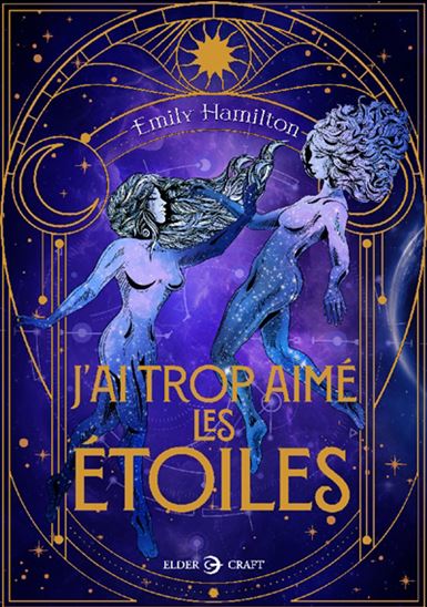 J&#39;ai trop aimé les étoiles - EMILY HAMILTON