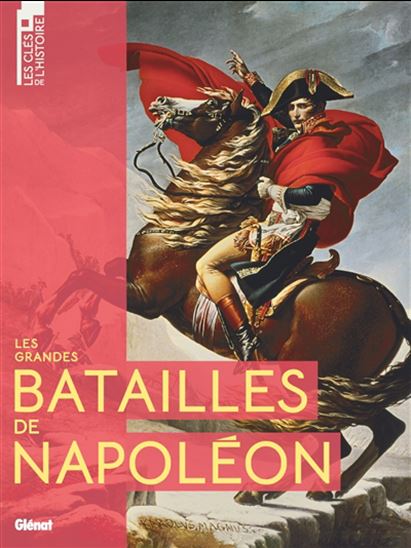 Les Grandes batailles de Napoléon - COLLECTIF