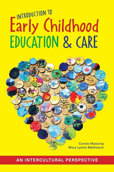 Introduction to Early Childhood Education and Care: An Intercultural Perspective - CAROLE MASSING - MARY LYNNE MATHESON