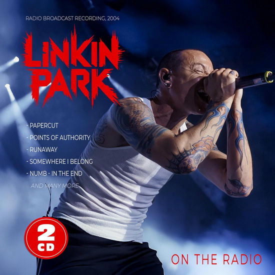 On The Radio - Radio Broadcast Recording 2004 (2CD) - LINKIN PARK