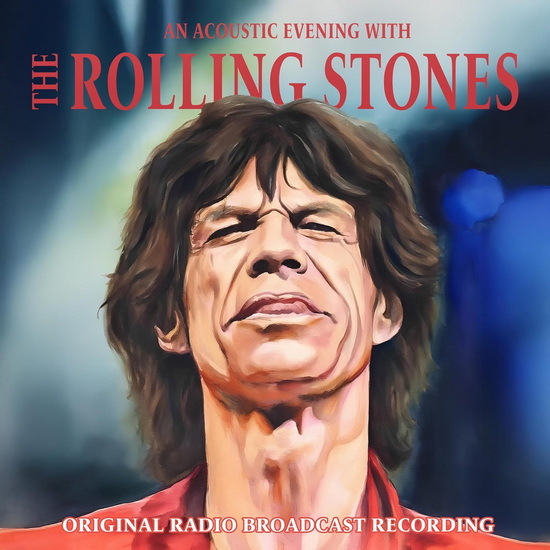 An Acoustic Evening With - Original Radio Broadcast Recording - THE ROLLING STONES