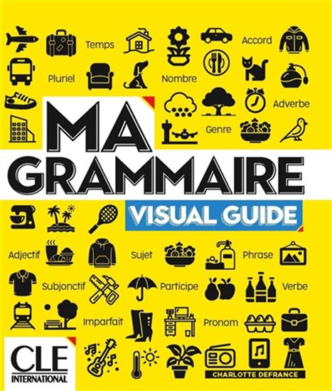 Ma grammaire : visual guide - CHARLOTTE DEFRANCE