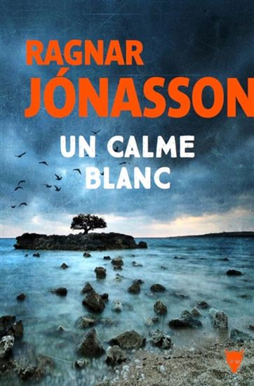 Un calme blanc - RAGNAR JONASSON