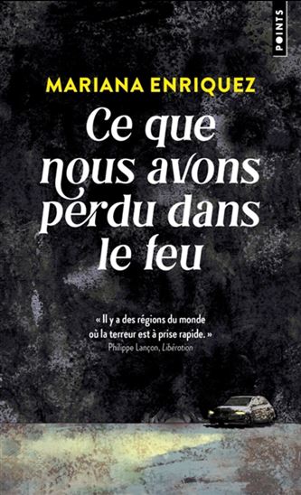 Ce que nous avons perdu dans le feu N. éd. - MARIANA ENRIQUEZ