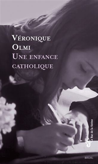Une enfance catholique - VÉRONIQUE OLMI