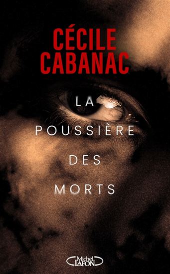 La Poussière des morts - CÉCILE CABANAC