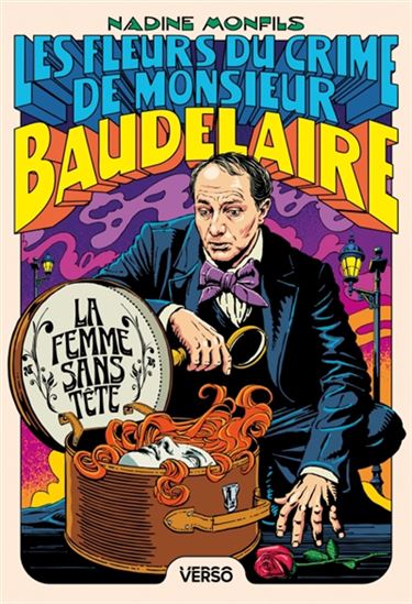 Les Fleurs du crime de monsieur Baudelaire T.01 La femme sans tête - NADINE MONFILS