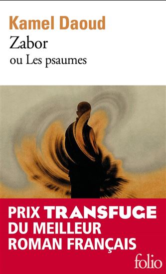 Zabor ou Les psaumes N. éd. - KAMEL DAOUD