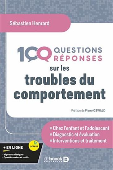 100 Questions/réponses sur les troubles du comportement - SÉBASTIEN HENRARD