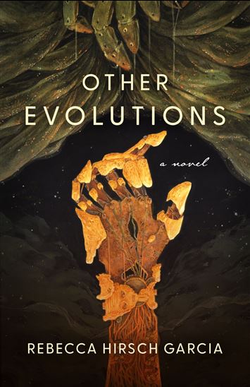 Other Evolutions - REBECCA HIRSCH GARCIA