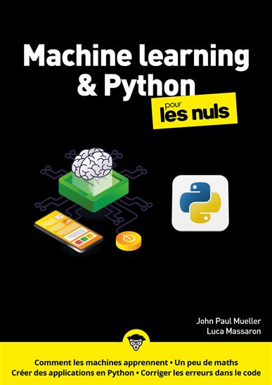 Le Machine learning avec Python pour les nuls N. éd. - JOHN MUELLER - LUCA MASSARON