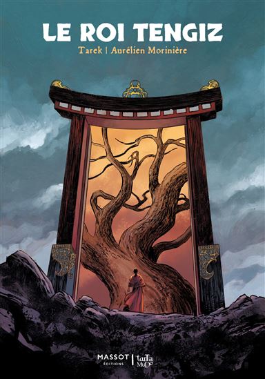 Le Roi Tengiz : trilogie - TAREK - AURÉLIEN MORINIÈRE