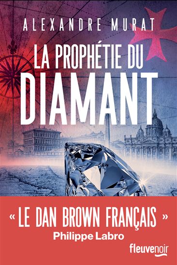 La Prophétie du diamant - ALEXANDRE MURAT