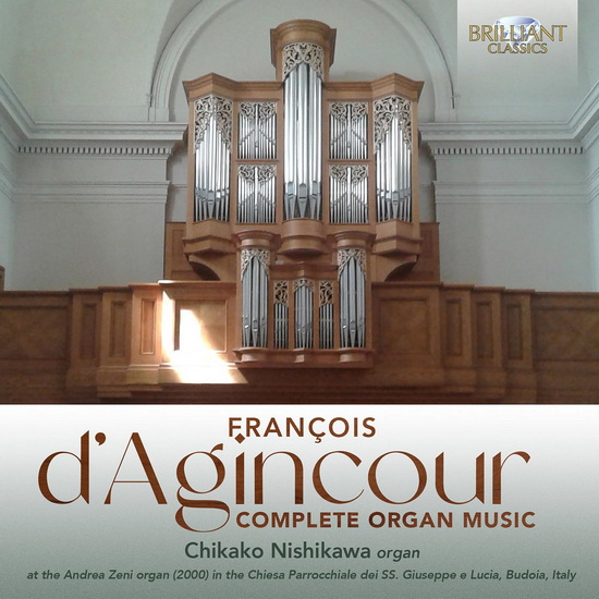 Complete Organ Music - FRANCOIS D'AGINCOUR
