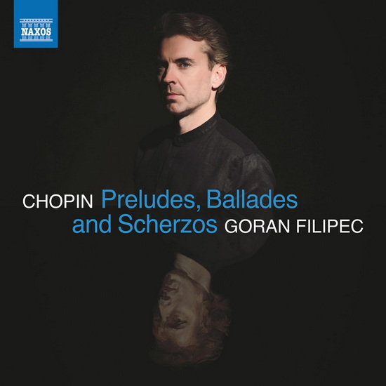 Preludes, Ballades & Scherzos - FREDERIC CHOPIN