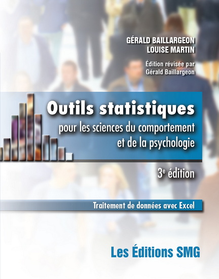 Outils statistiques pour les sciences du comportement et de la psychologie 3e éd. - GÉRALD BAILLARGEON - LOUISE MARTIN