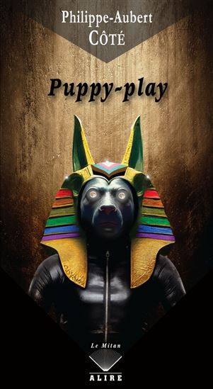 Puppy-play - PHILIPPE-AUBERT CÔTÉ