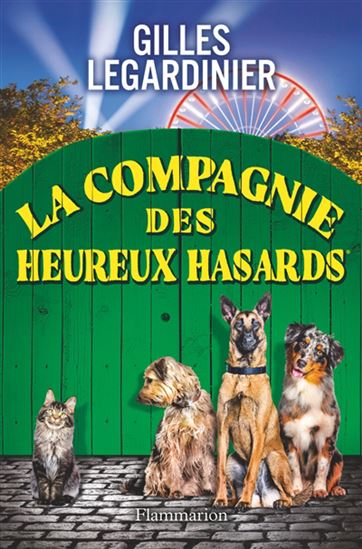 La Compagnie des heureux hasards - GILLES LEGARDINIER