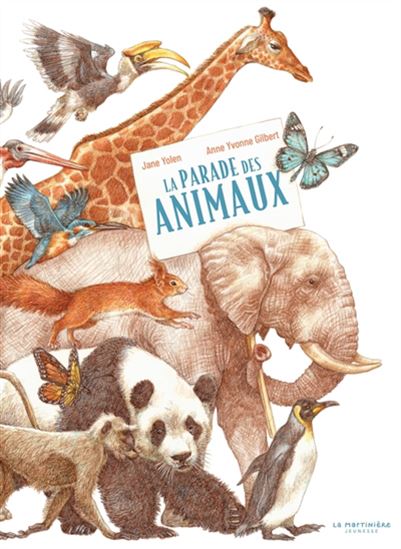 La Parade des animaux - JANE YOLEN - ANNE-YVONNE GILBERT