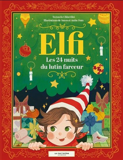Les 24 nuits du lutin farceur : les 24 farces du lutin de Noël - CHLOÉ ELOI & AL