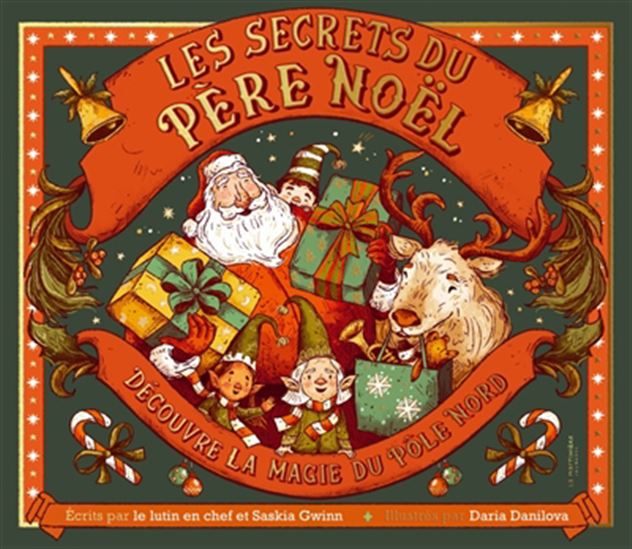 Les Secrets du Père Noël : découvre la magie du pôle Nord - SASKIA GWINN - DARIA DANILOVA