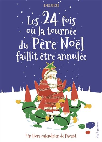 Les 24 fois où la tournée du Père Noël faillit être annulée - THIERRY DEDIEU
