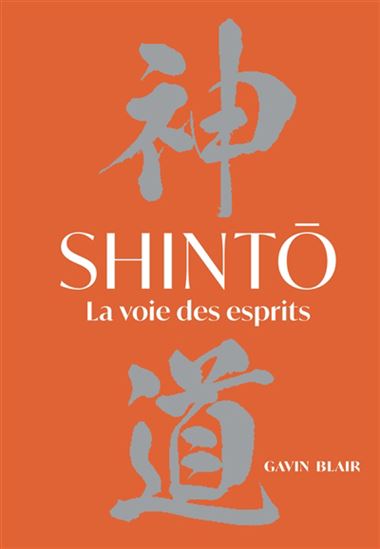 Shinto : la voie des esprits - GAVIN BLAIR