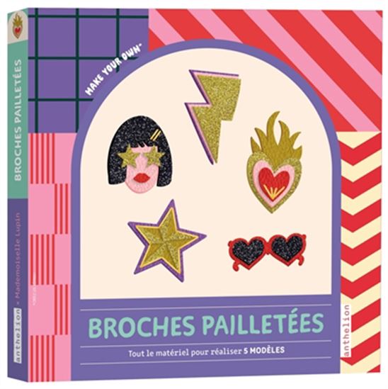 Broches pailletées : tout le matériel pour réaliser 5 modèles Cof. - MADEMOISELLE LUPIN