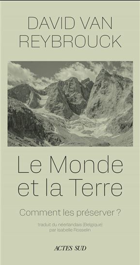 Le monde et la terre - DAVID VAN REYBROUCK