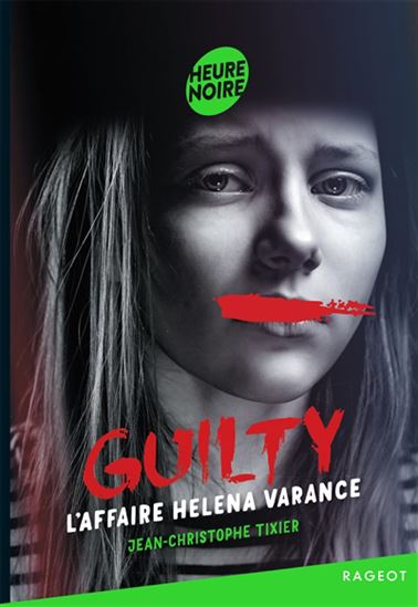 Guilty : L&#39;affaire Helena Varance - JEAN-CHRISTOPHE TIXIER