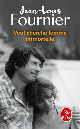 Veuf cherche femme immortelle - JEAN-LOUIS FOURNIER